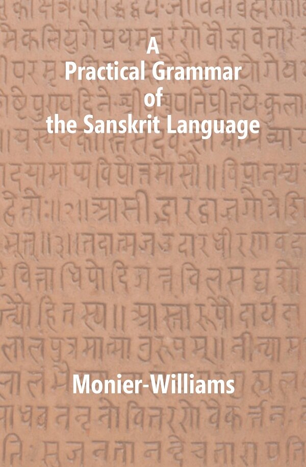 A Practical Grammar of The Sanskrit Language - Gyan Books