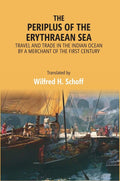 The Periplus of the Erythraean Sea: Travel and Trade in the Indian Ocean by a merchant of the first century - Gyan Books