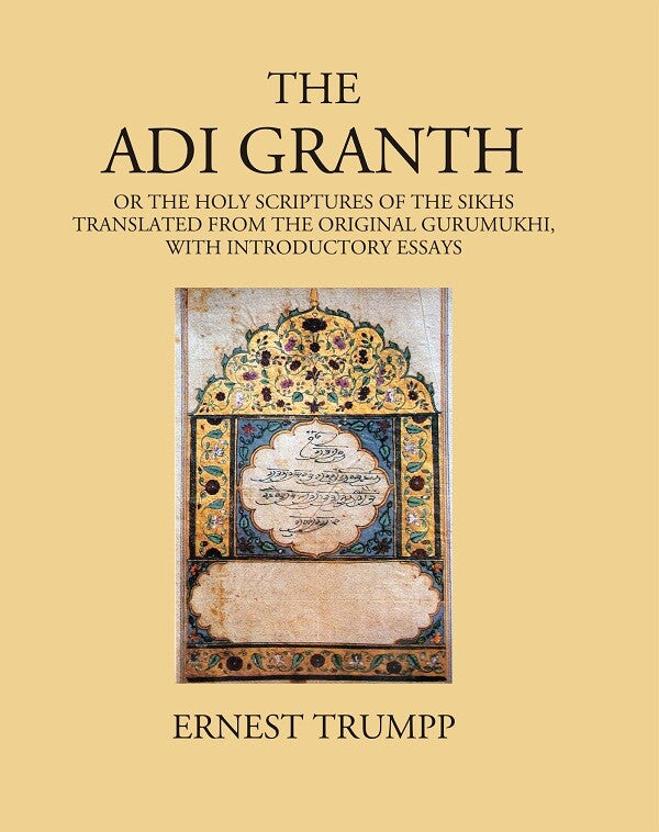 The Adi Granth: Or The Holy Scriptures Of The Sikhs Translated From The Original Gurumukhi, with introductory essays - Gyan Books | Grab2Buy