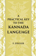 A Practical Key To The Kannada Language - Gyan Books