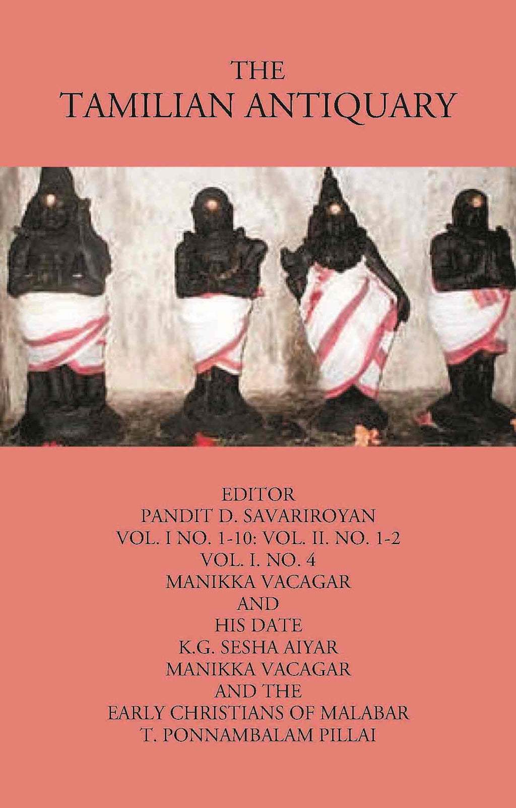 The Tamilian Antiquary Manikka Vacagar And His Date Vol. I. No. 4 - Gyan Books