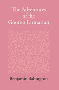 The Adventures Of The Gooroo Paramartana Tale In The Tamul Language - Gyan Books