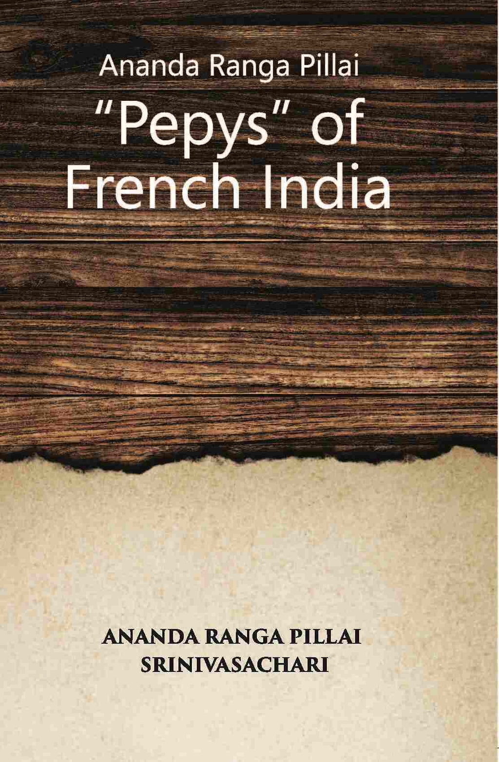 Ananda Ranga Pillai The ‘Pepys’ Of French India - Gyan Books