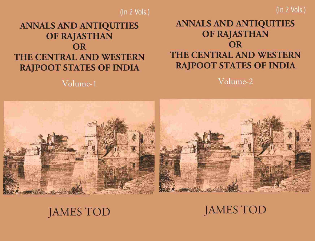 Annals And Antiquities Of Rajasthan Or The Central And Western Rajput States Of India 2 Vols. Set - Gyan Books