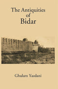Antiquities Of Bidar - Gyan Books | Grab2Buy