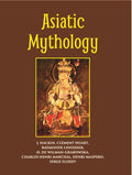 Asiatic Mythology A Detailed Description And Explanation Of The Mythologies Of All The Great Nations Of Asia - Gyan Books | Grab2Buy