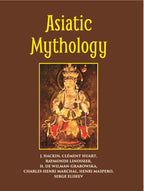 Asiatic Mythology A Detailed Description And Explanation Of The Mythologies Of All The Great Nations Of Asia - Gyan Books | Grab2Buy