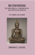 Buddhism Its Historical The Oretical And Popular Aspects - Gyan Books