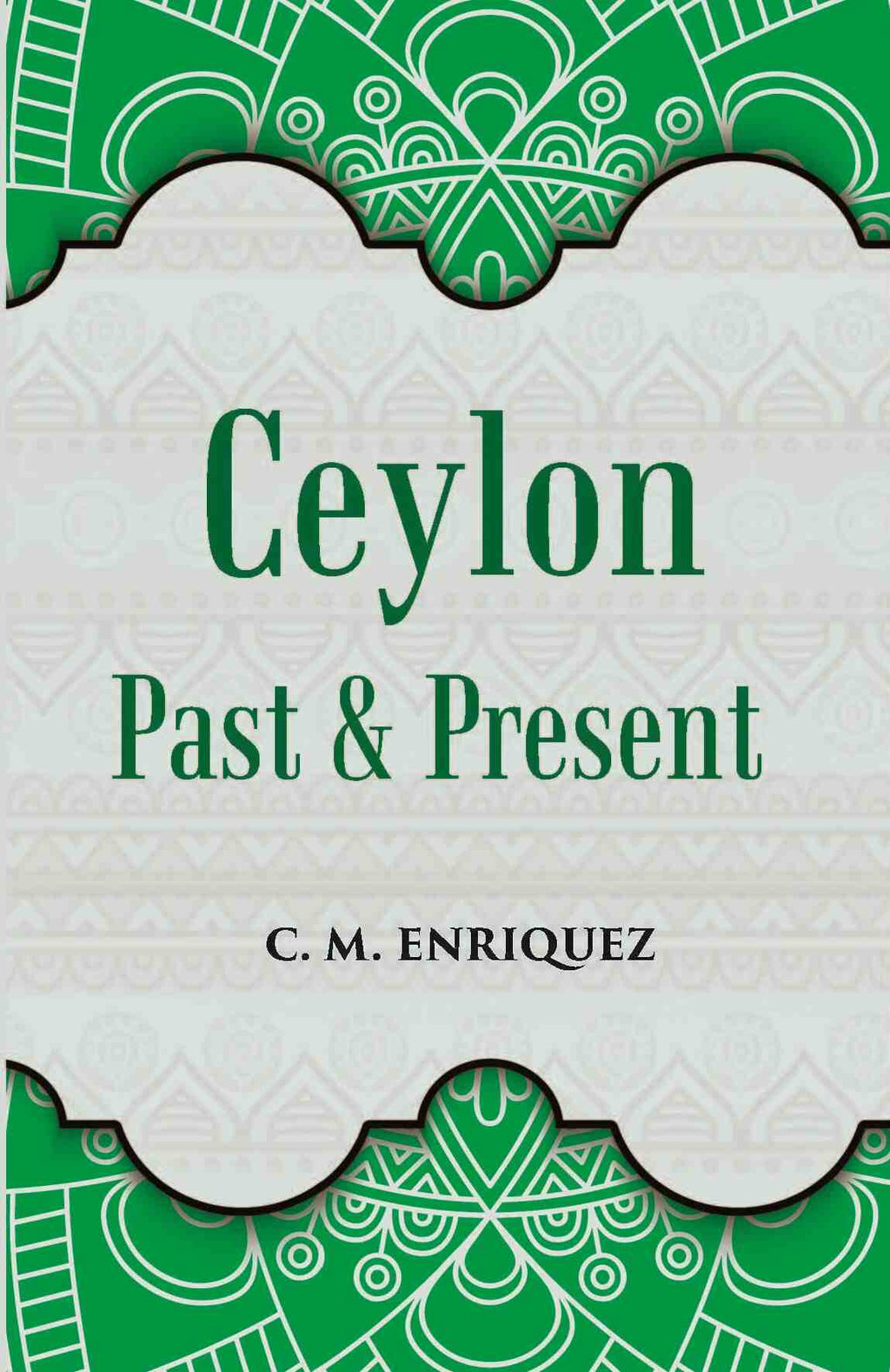 Ceylon Past And Present - Gyan Books | Grab2Buy