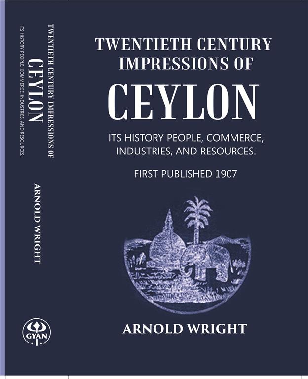 Twentieth Century Impressions Of Ceylon Its History People, Commerce, Industries, And Resources - Gyan Books