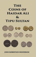 The Coins Of Haidar Ali And Tipu Sultan - Gyan Books