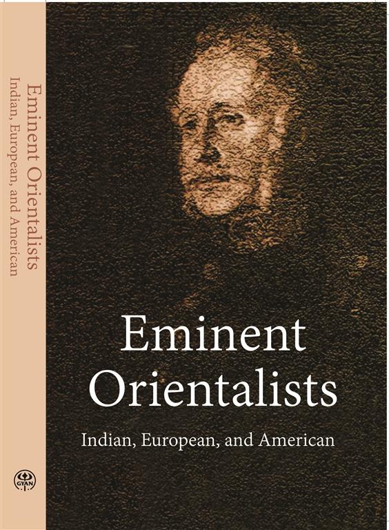 Eminent Orientalists Indian, European, American - Gyan Books