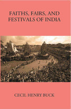 Faiths, Fairs And Festivals Of India - Gyan Books