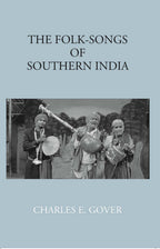The Folk-Songs Of Southern India - Gyan Books