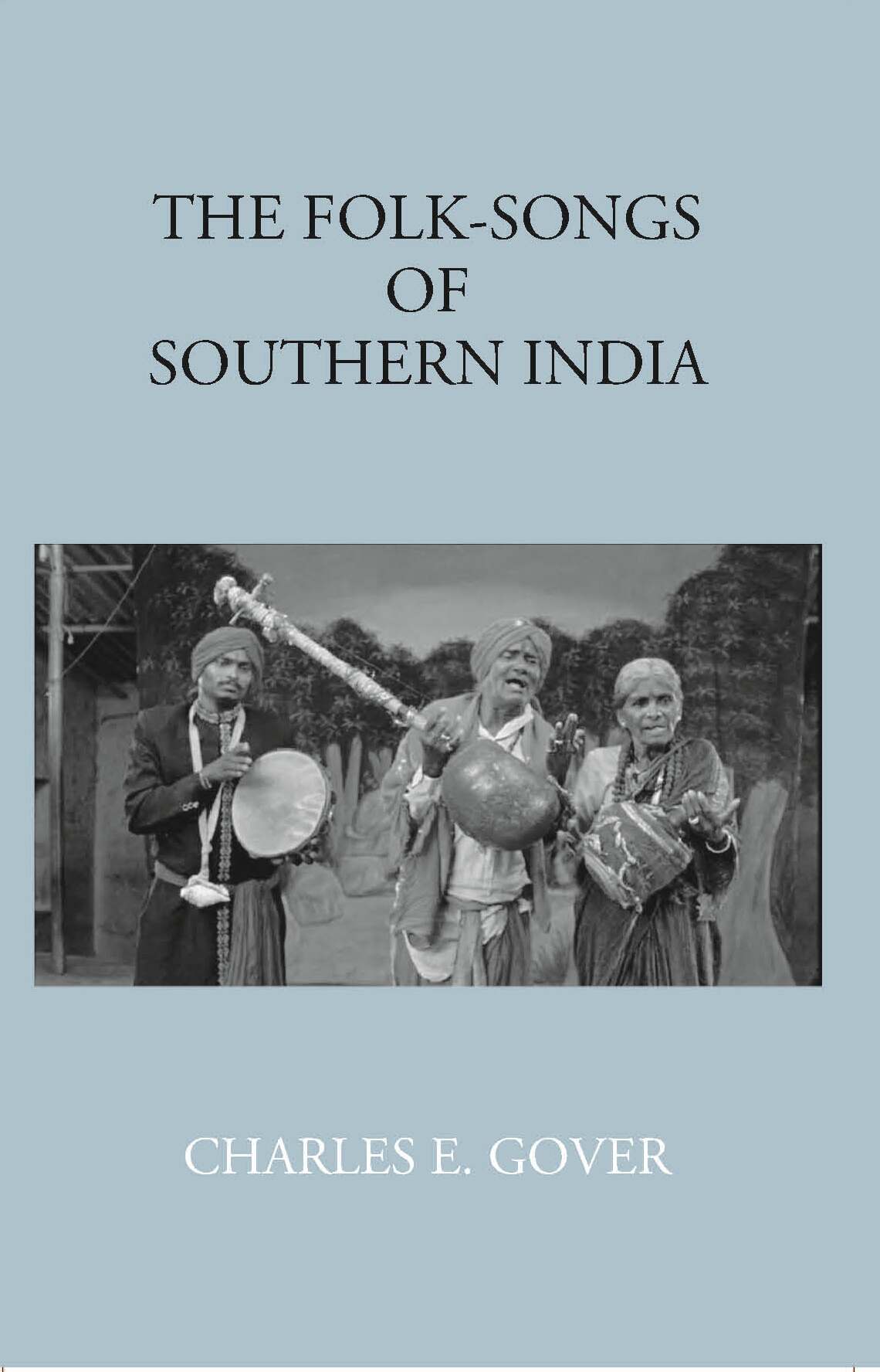 The Folk-Songs Of Southern India - Gyan Books