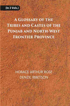 A Glossary Of The Tribes And Castes Of The Punjab And North-West Frontier Province 3 Vols. Set - Gyan Books