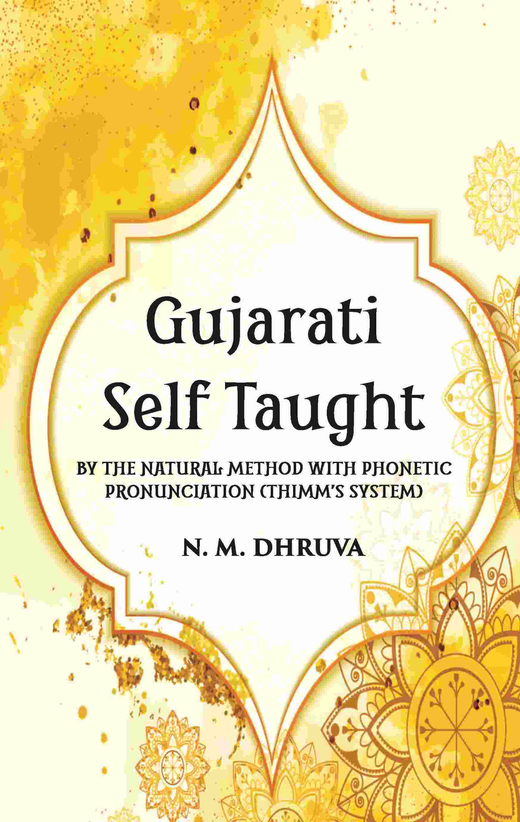 Gujarati Self Taught (Thimm’s System) - Gyan Books | Grab2Buy