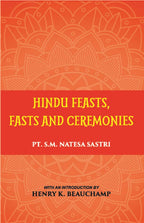 Hindu Feasts Fasts And Ceremonies - Gyan Books