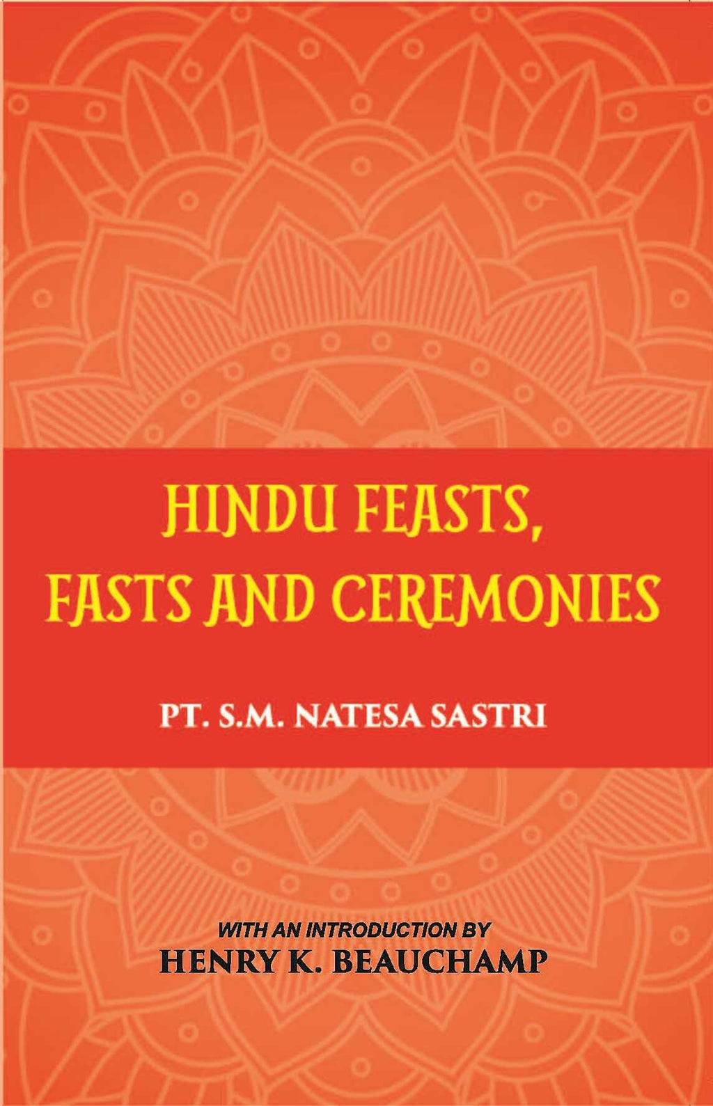 Hindu Feasts Fasts And Ceremonies - Gyan Books