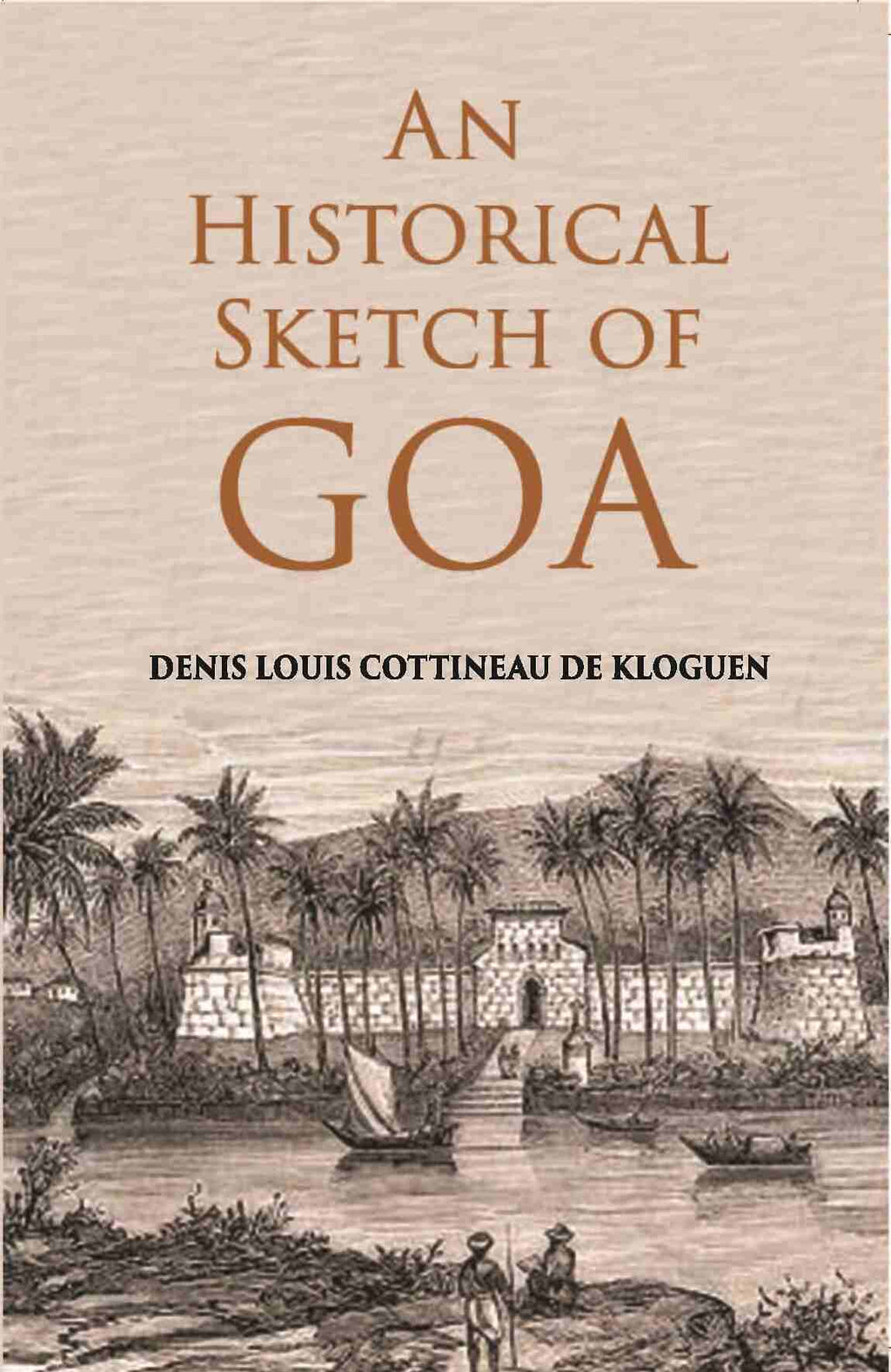 An Historical Sketch Of Goa - Gyan Books