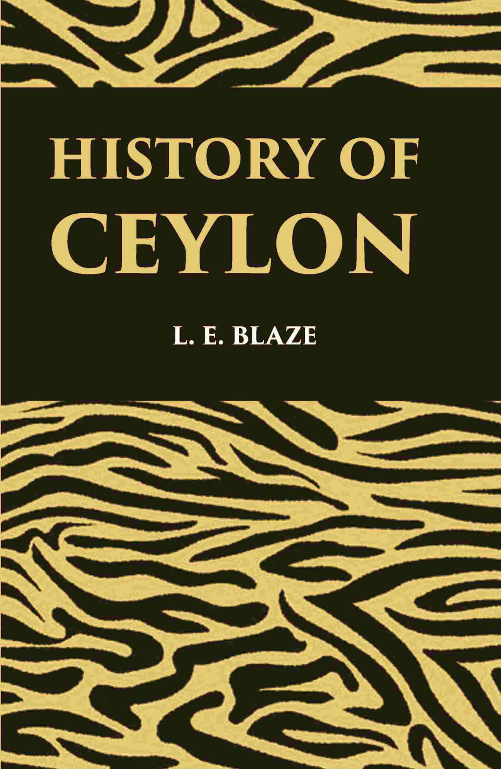 History Of Ceylon Revised And Enlarged - Gyan Books