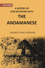 A History Of Our Relations With The Andamanese 2 Vols. Set - Gyan Books | Grab2Buy