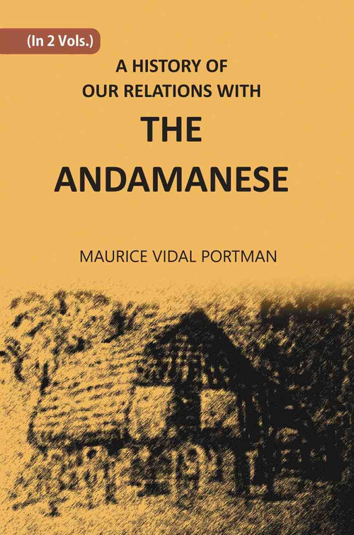 A History Of Our Relations With The Andamanese 2 Vols. Set - Gyan Books
