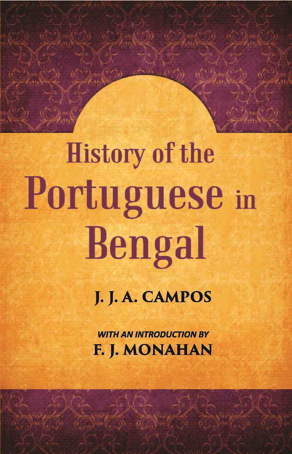 History Of The Portuguese In Bengal - Gyan Books