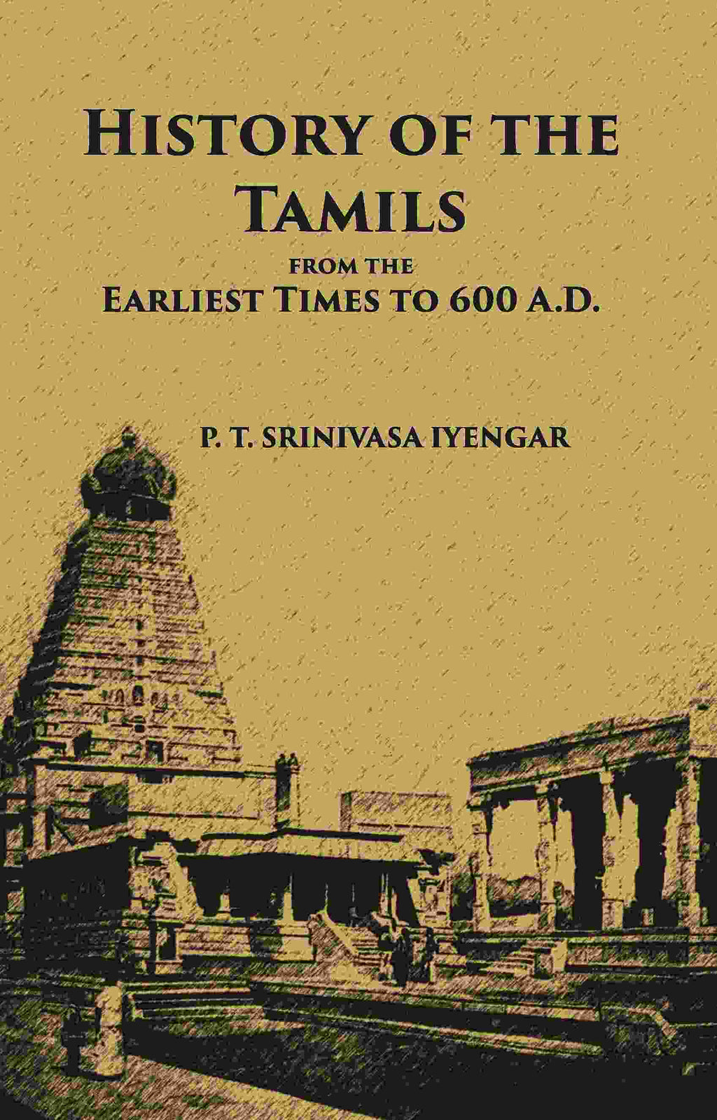 History Of The Tamils From The Earliest Times To 600 A.D. - Gyan Books | Grab2Buy