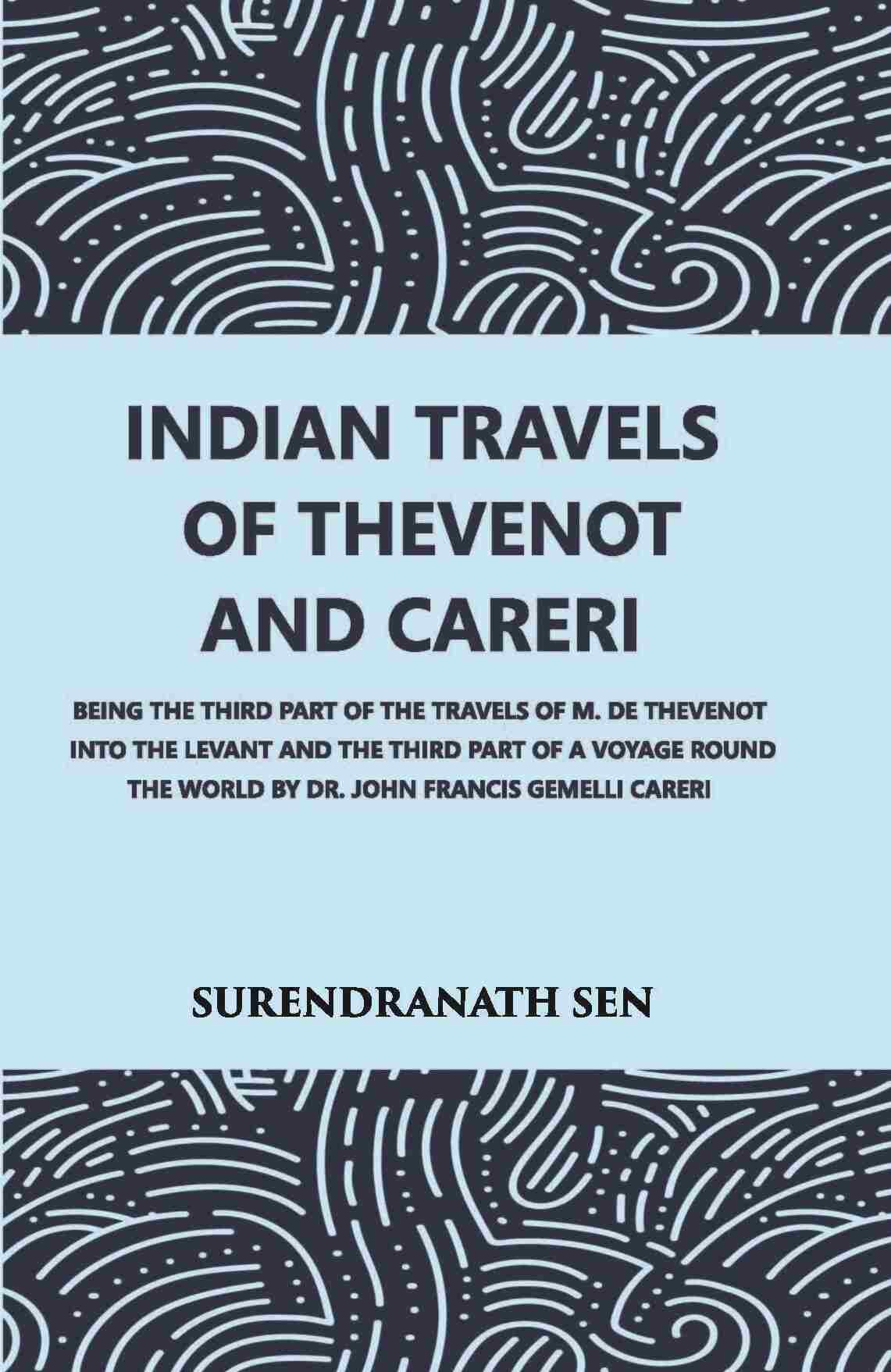Indian Travels Of Thevenot And Careri - Gyan Books