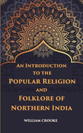 An Introduction To The Popular Religion And Folklore Of Northern India - Gyan Books | Grab2Buy