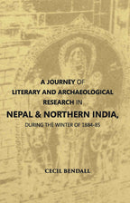 A Journey Of Literary And Archaeological Research In Nepal And Northern India, During The Winter Of 1884-85 - Gyan Books