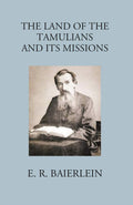 The Land Of The Tamilians And Its Missions - Gyan Books