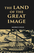 The Land Of The Great Image Being Experiences Of Friar Manrique In Arakan - Gyan Books