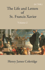 The Life And Letters Of St. Francis Xavier 2 Vols. Set - Gyan Books