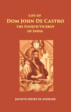 The Life Of Dom John De Castro The Fourth Viceroy Of India - Gyan Books | Grab2Buy