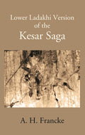 A Lower Ladakhi Version Of The Kesar Saga - Gyan Books