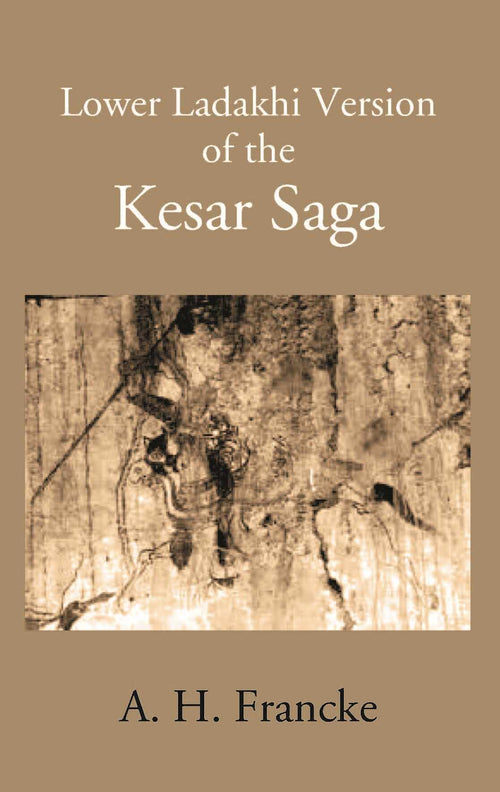 A Lower Ladakhi Version Of The Kesar Saga - Gyan Books