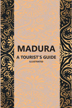Madura A Tourist’S Guide - Gyan Books