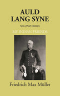 Auld Lang Syne Second Series My Indian Friends - Gyan Books