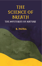 The Science Of Breath The Mysteries Of Nature - Gyan Books