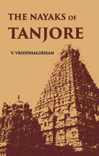 The Nayaks Of Tanjore - Gyan Books