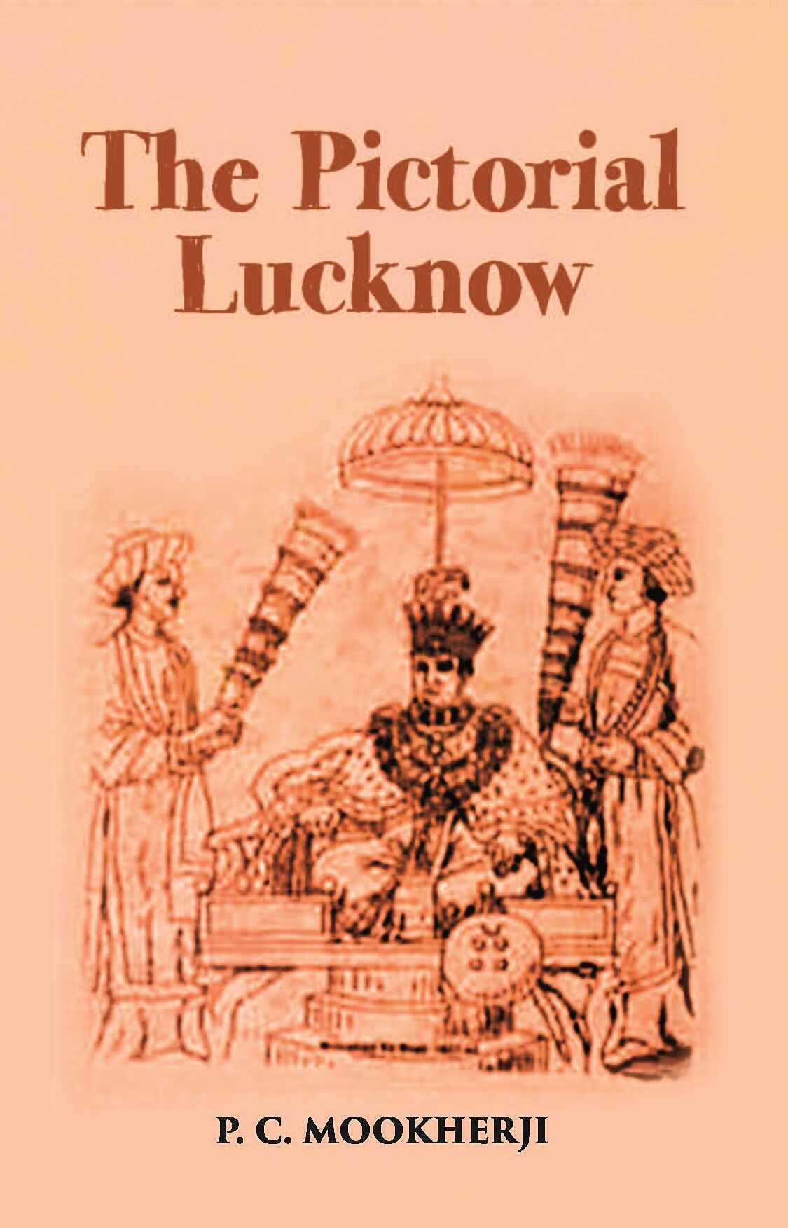 The Pictorial Lucknow - Gyan Books