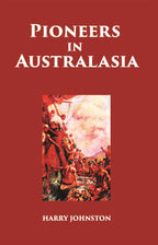 Pioneers In Australasia - Gyan Books