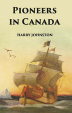 Pioneers In Canada - Gyan Books