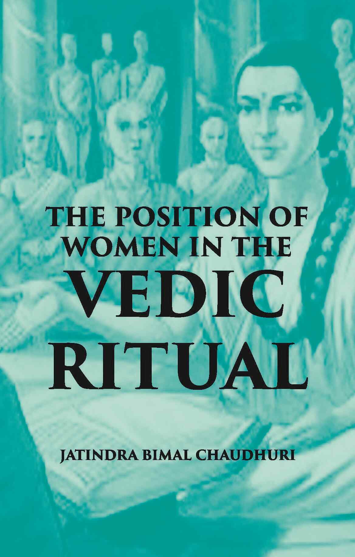 The Position Of Women In The Vedic Ritual - Gyan Books
