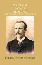Practical Bazaar Medicines With Over 200 Useful Prescriptions - Gyan Books
