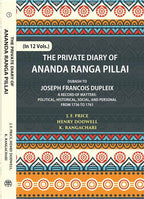 The Private Diary Of Ananda Ranga Pillai Dubash To Joseph Francois Dupleix Governor Of Pondicherry 12 Vols. Set - Gyan Books