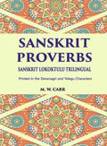 Sanskrit Proverbs Sanskrit Lokoktulu Trilingual: Printed In The Devanagri And Telegu Characters - Gyan Books