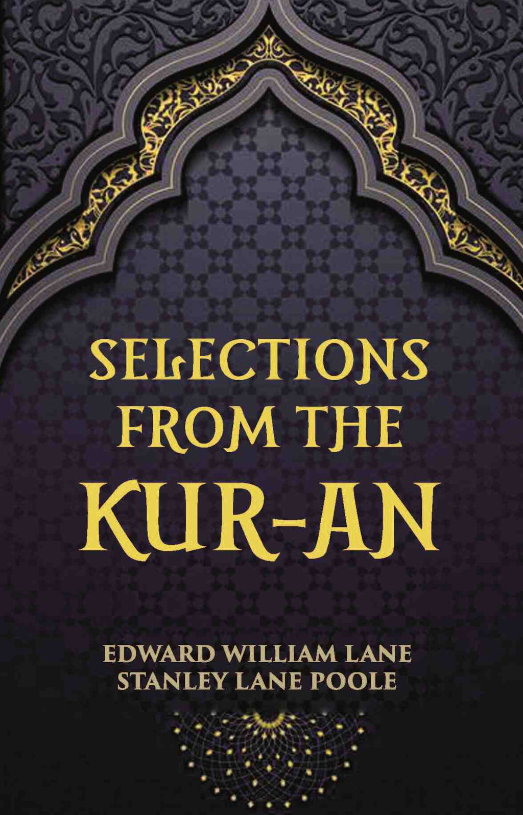 Selections From The Kur-An - Gyan Books